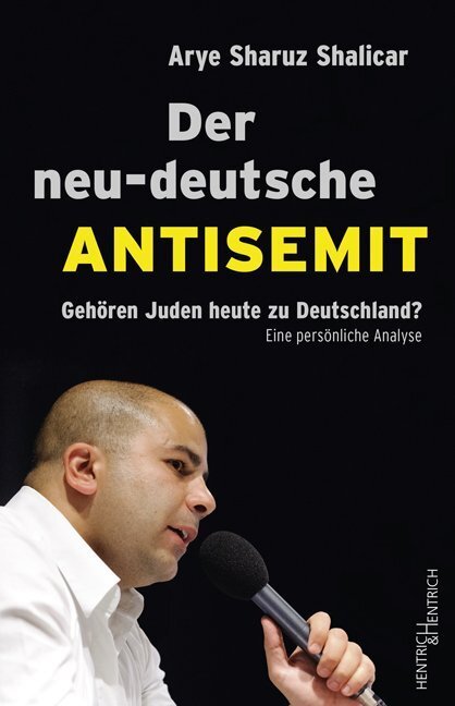 Cover: 9783955652715 | Der neu-deutsche Antisemit | Arye Sharuz Shalicar | Taschenbuch | 2018