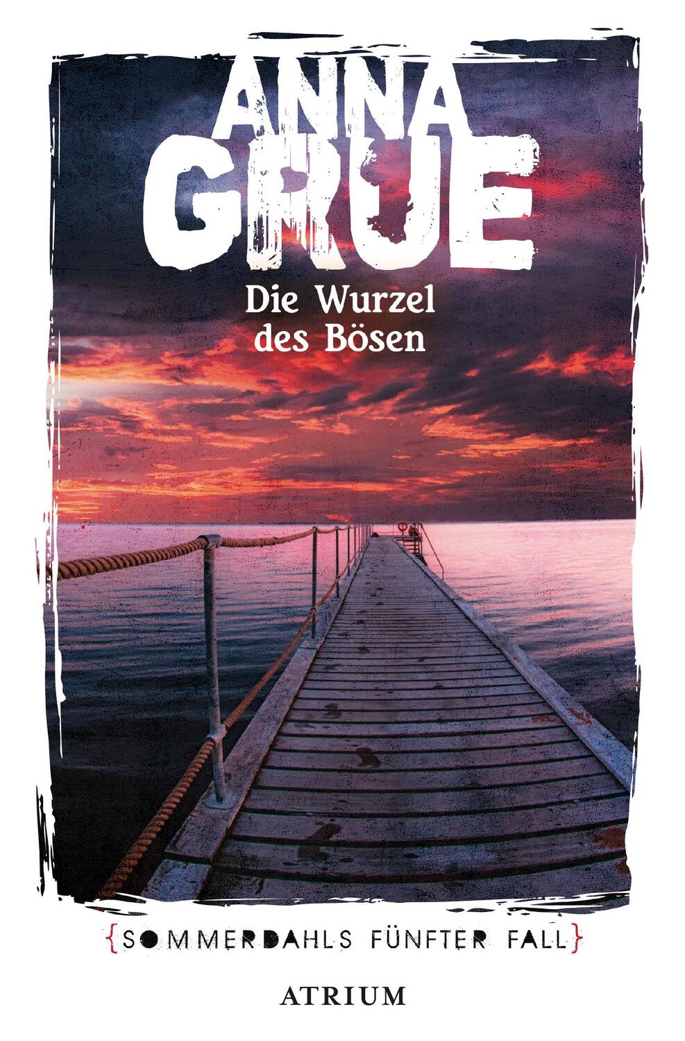 Cover: 9783038821229 | Die Wurzel des Bösen | Sommerdahls fünfter Fall | Anna Grue | Buch