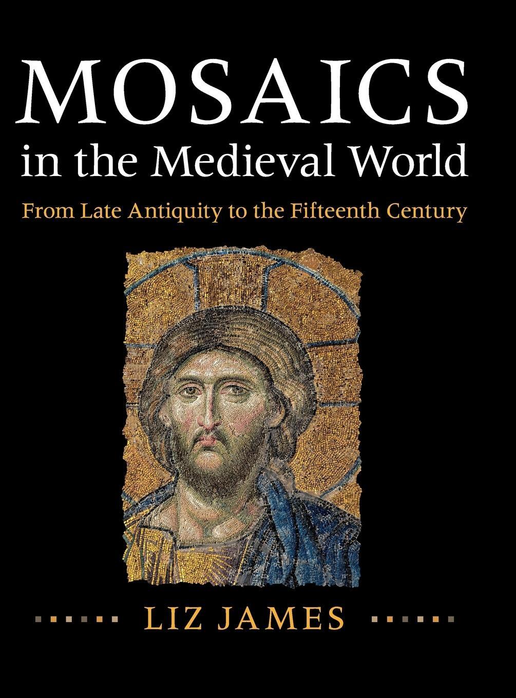Cover: 9781107011984 | Mosaics in the Medieval World | Liz James | Buch | Englisch | 2019