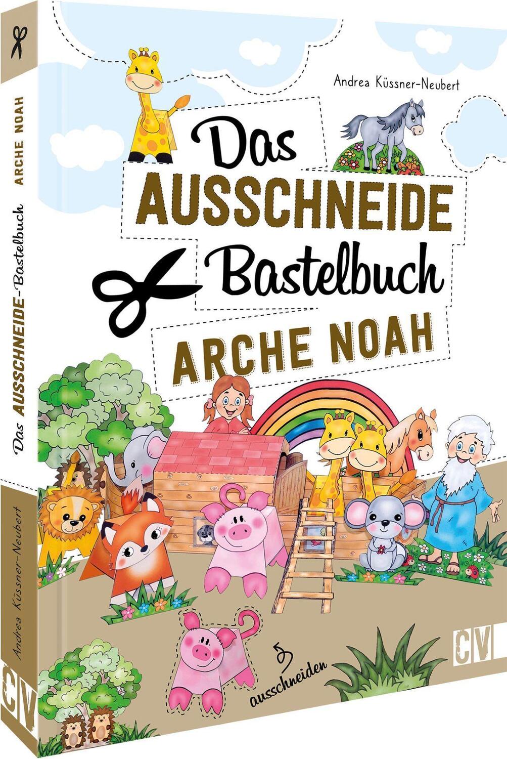 Cover: 9783841102508 | Das Ausschneide-Bastelbuch Arche Noah | Andrea Küssner-Neubert | Buch
