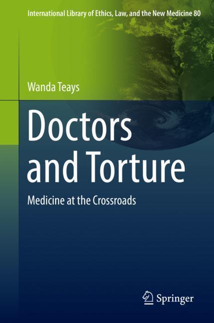 Cover: 9783030225162 | Doctors and Torture | Medicine at the Crossroads | Wanda Teays | Buch