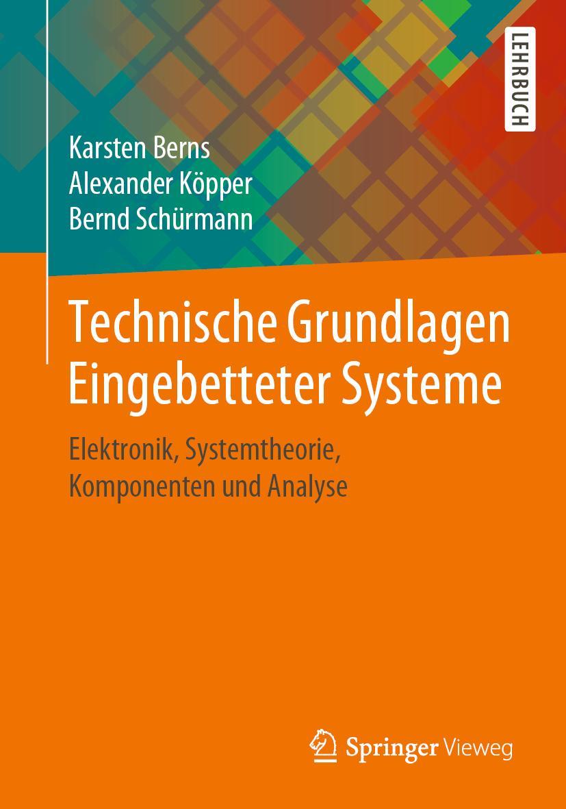 Cover: 9783658265151 | Technische Grundlagen Eingebetteter Systeme | Karsten Berns (u. a.)