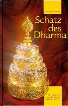 Cover: 9783905497113 | Schatz des Dharma | Ein Tibetisch-Buddhistischer Meditationskurs