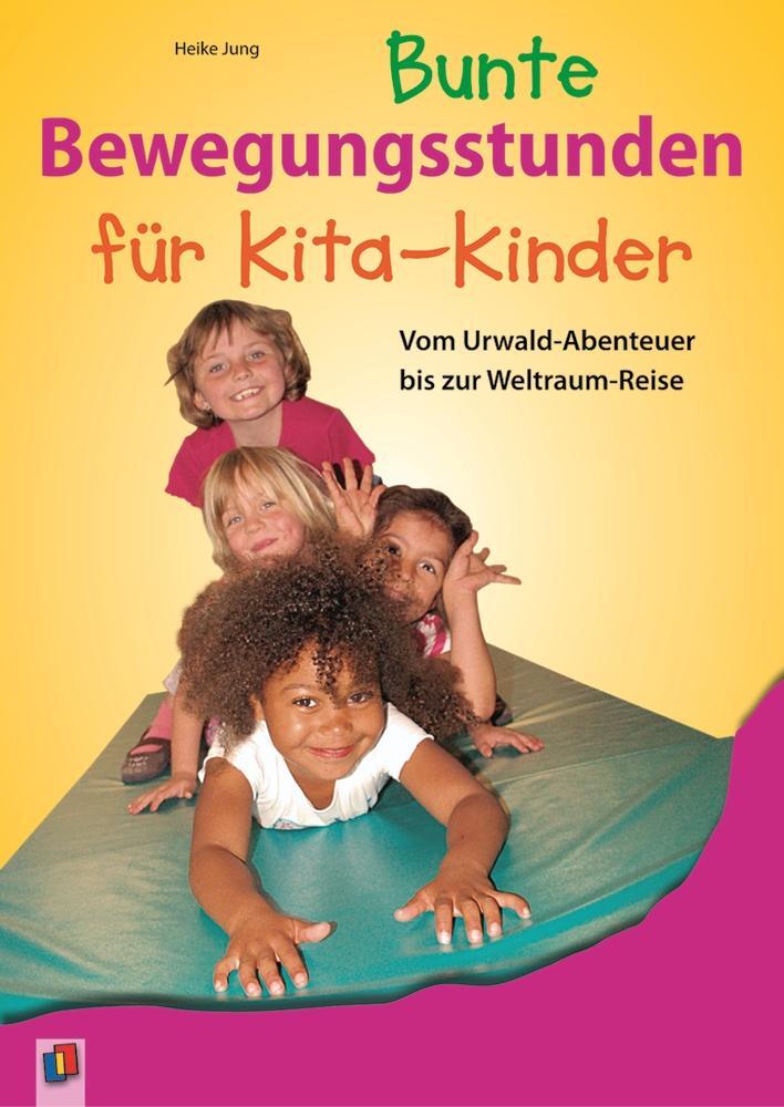 Cover: 9783834625342 | Bunte Bewegungsstunden für Kita-Kinder | Heike Jung | Taschenbuch