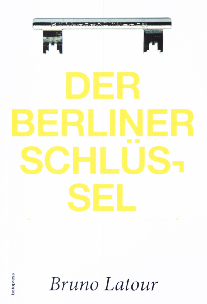Cover: 9783946056003 | Der Berliner Schlüssel | Bruno Latour | Taschenbuch | 2015 | botopress