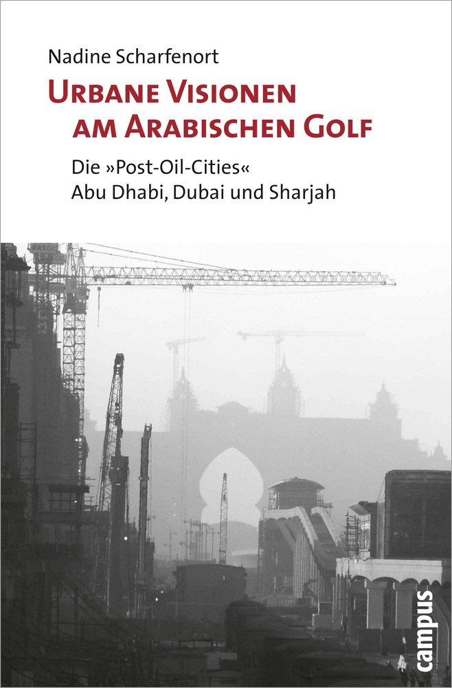 Cover: 9783593390444 | Urbane Visionen am Arabischen Golf | Nadine Scharfenort | Taschenbuch