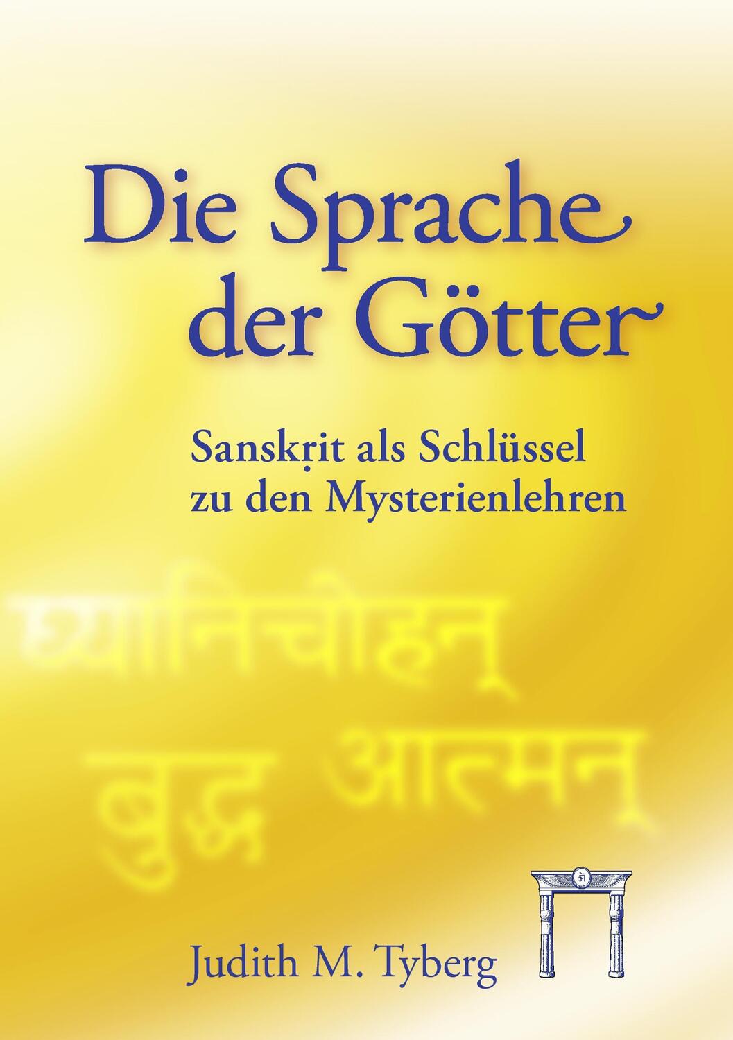 Cover: 9783924849658 | Die Sprache der Götter | Sanskrit als Schlüssel zu den Mysterienlehren