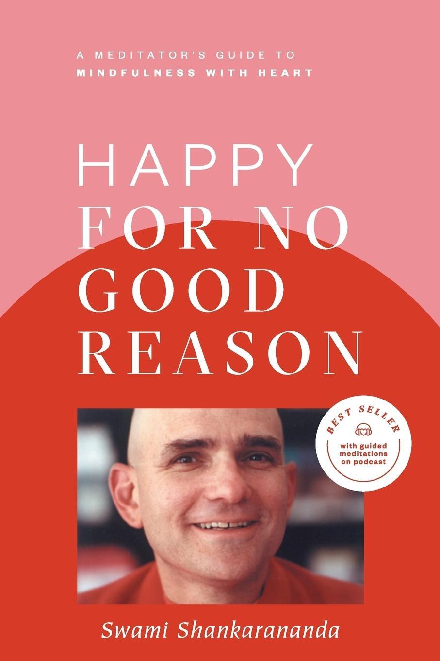Cover: 9780975099513 | Happy for No Good Reason | Swami Shankarananda | Taschenbuch | 2014