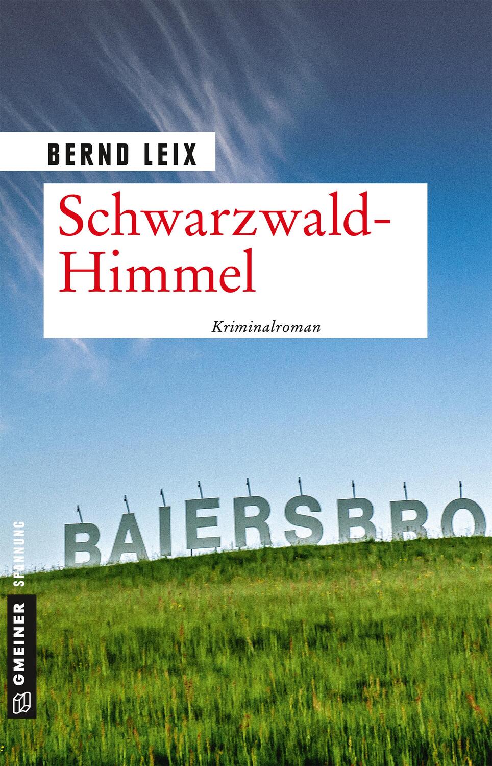 Cover: 9783839222591 | Schwarzwald-Himmel | Oskar Lindts elfter Fall | Bernd Leix | Buch