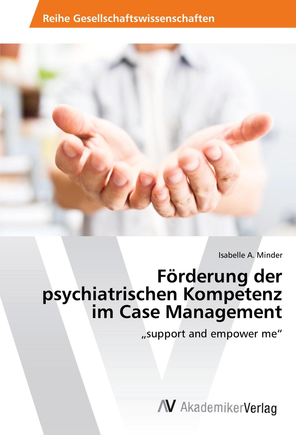 Cover: 9786202202268 | Förderung der psychiatrischen Kompetenz im Case Management | Minder