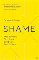 Cover: 9781786782588 | Shame | Free Yourself, Find Joy and Build True Self Esteem | Burgo