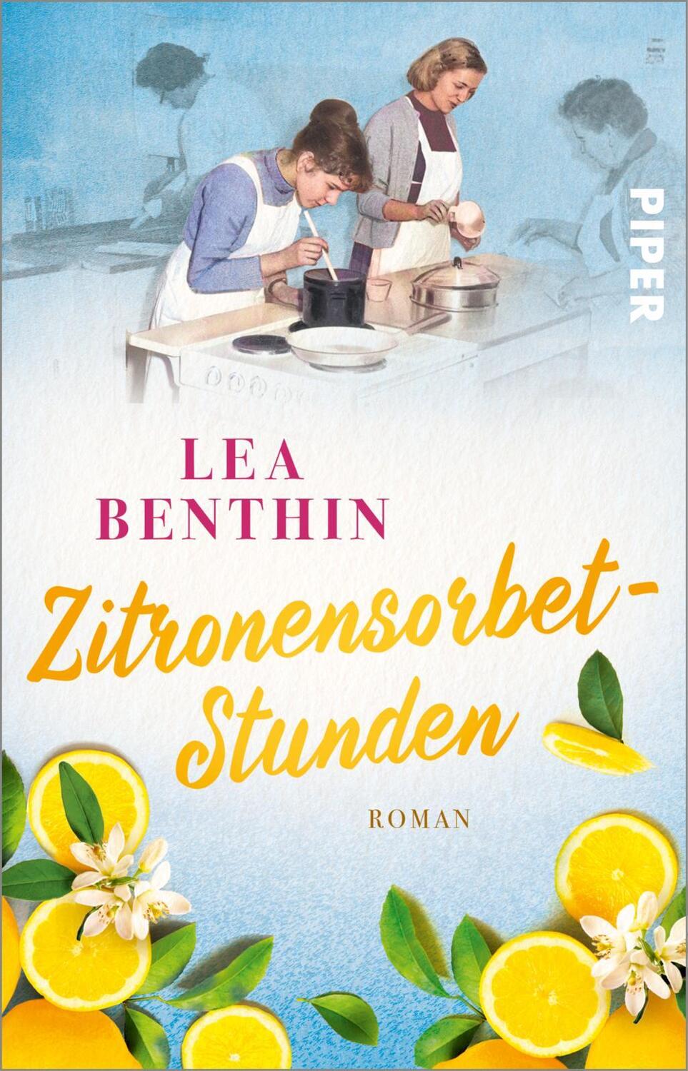 Cover: 9783492317627 | Zitronensorbet-Stunden | Lea Benthin | Taschenbuch | 304 S. | Deutsch