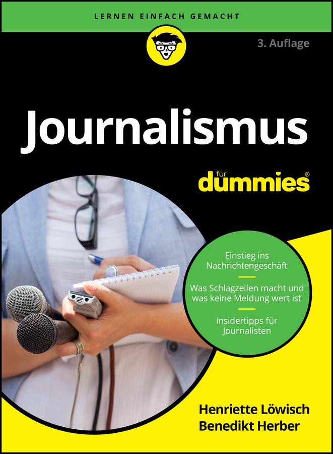 Cover: 9783527723089 | Journalismus für Dummies | Henriette Löwisch (u. a.) | Taschenbuch