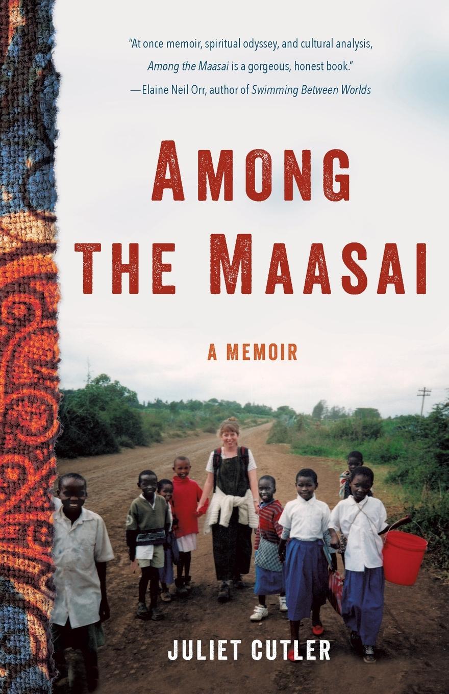 Cover: 9781631526725 | Among the Maasai | A Memoir | Juliet Cutler | Taschenbuch | Englisch