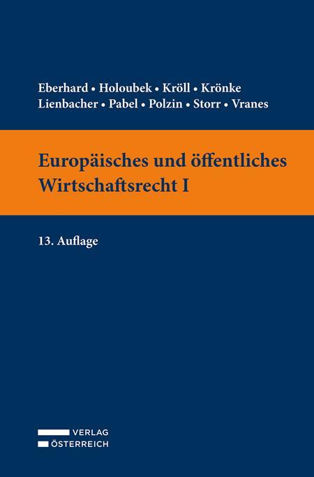 Cover: 9783704687807 | Europäisches und öffentliches Wirtschaftsrecht I | Eberhard (u. a.)