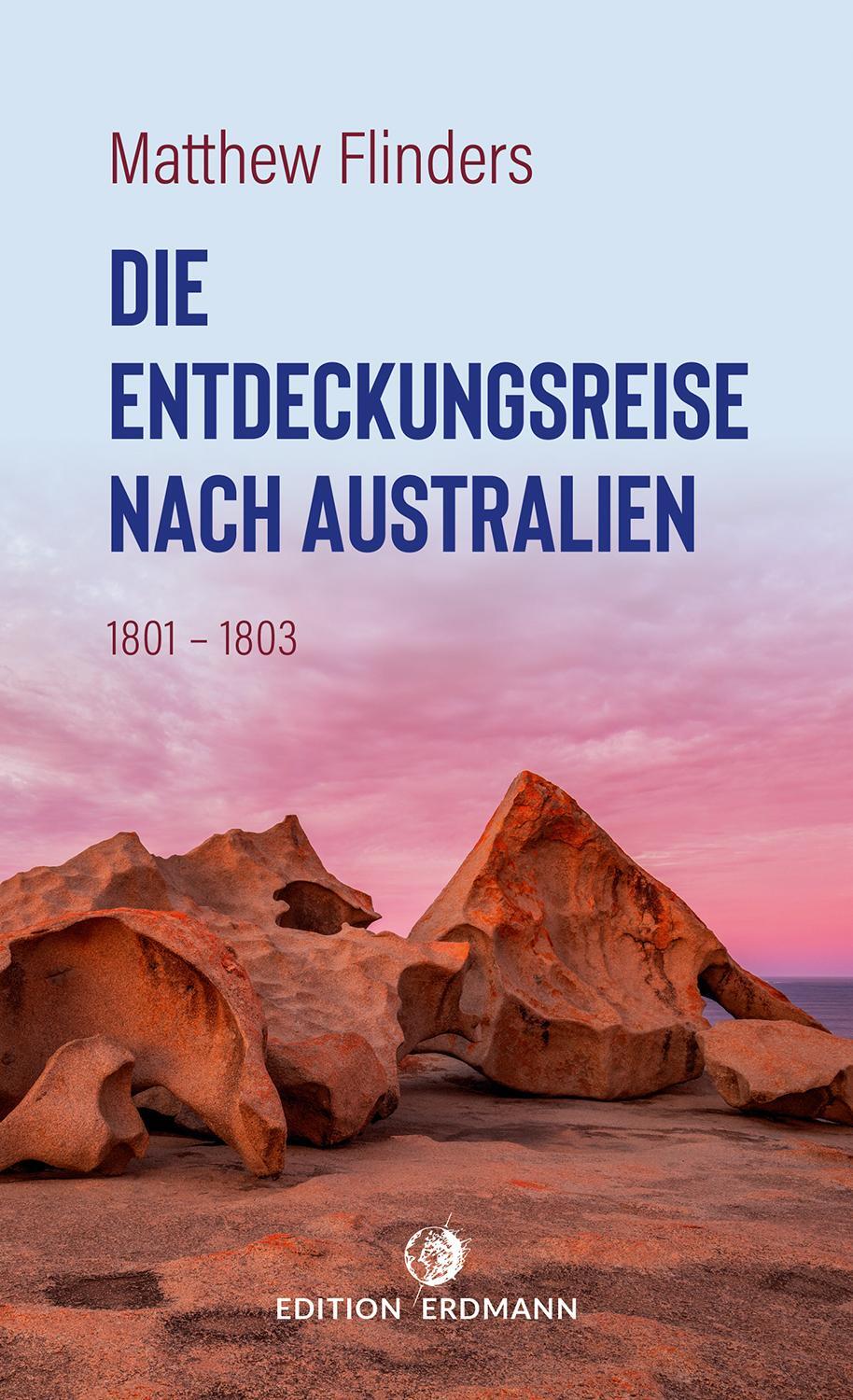 Cover: 9783737400756 | Die Entdeckungsreise nach Australien | 1801 - 1803 | Matthew Flinders