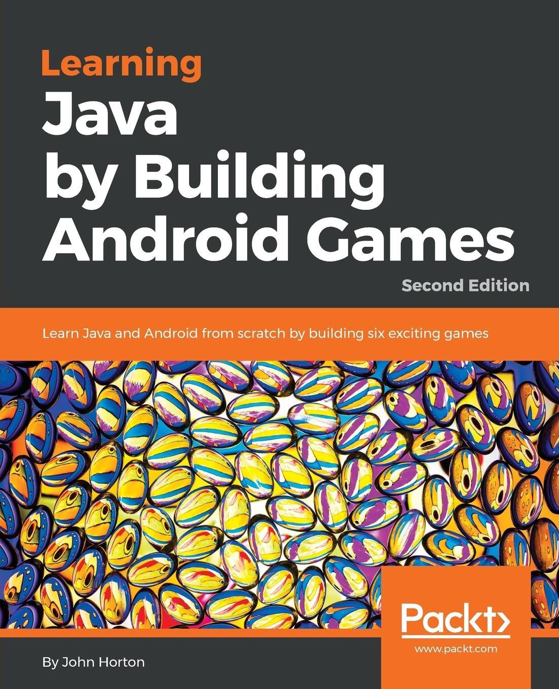 Cover: 9781788839150 | Learning Java by Building Android Games - Second Edition | John Horton