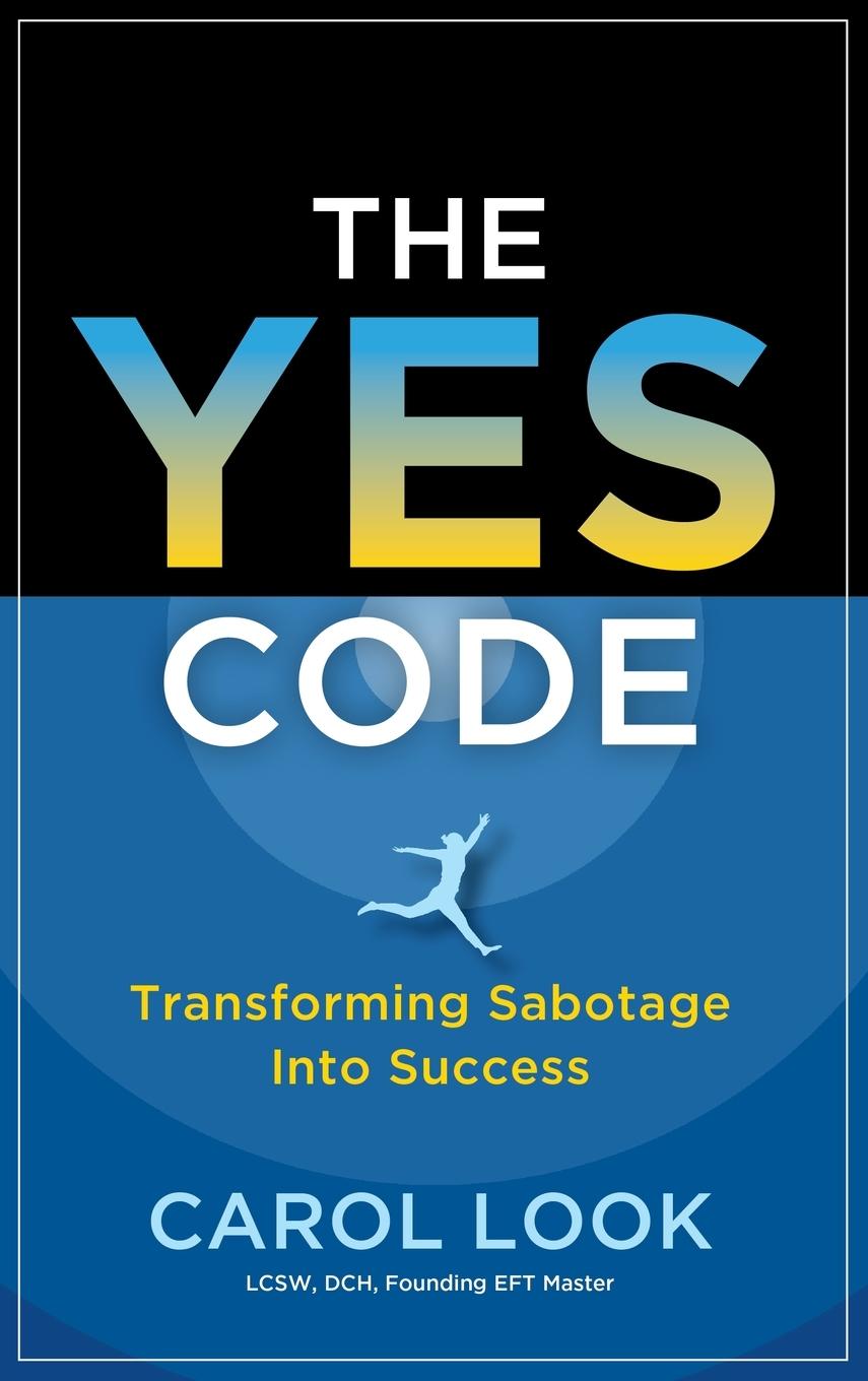 Cover: 9798991359207 | The Yes Code | Transforming Sabotage Into Success | Carol Look | Buch