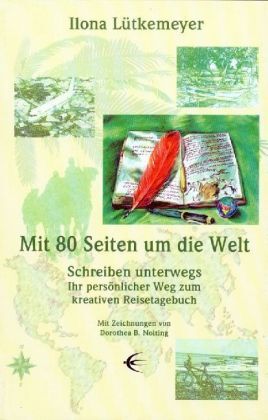 Cover: 9783937895581 | Mit 80 Seiten um die Welt | Ilona Lütkemeyer | Taschenbuch | Deutsch