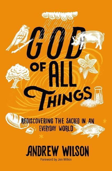 Cover: 9780310109082 | God of All Things | Rediscovering the Sacred in an Everyday World
