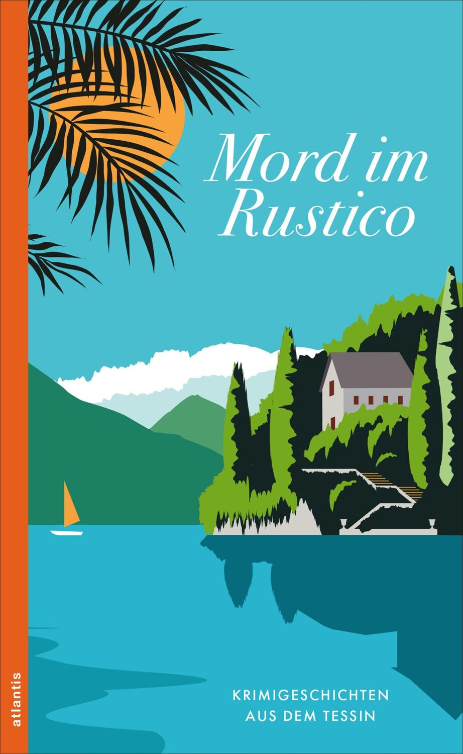 Cover: 9783715255293 | Mord im Rustico | Krimigeschichten aus dem Tessin | Miriam Kunz | Buch