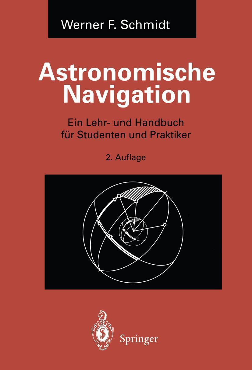 Cover: 9783540603375 | Astronomische Navigation | Werner F. Schmidt | Taschenbuch | Paperback