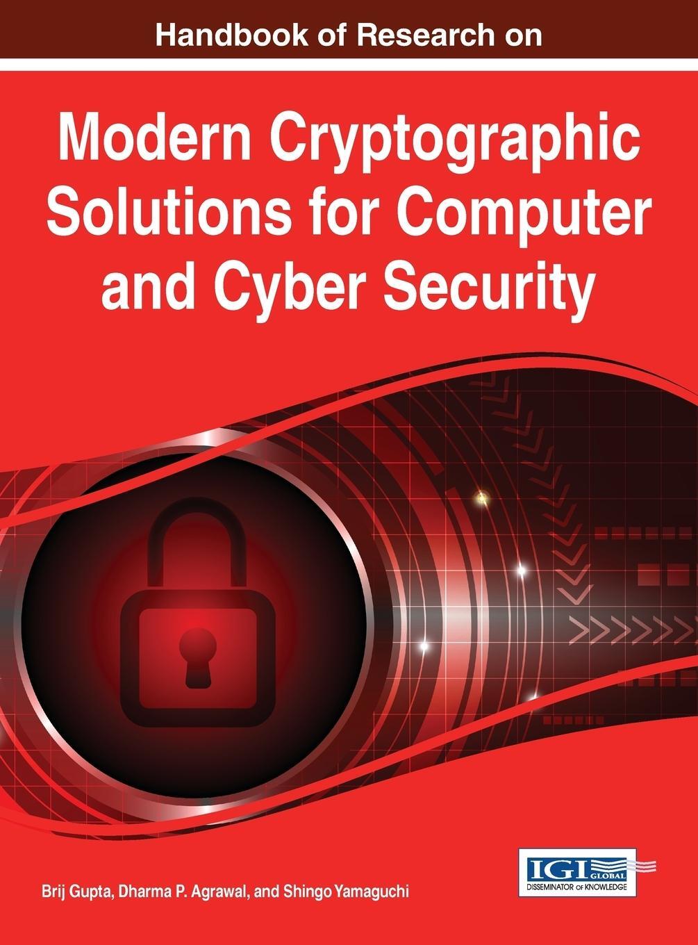 Cover: 9781522501053 | Handbook of Research on Modern Cryptographic Solutions for Computer...