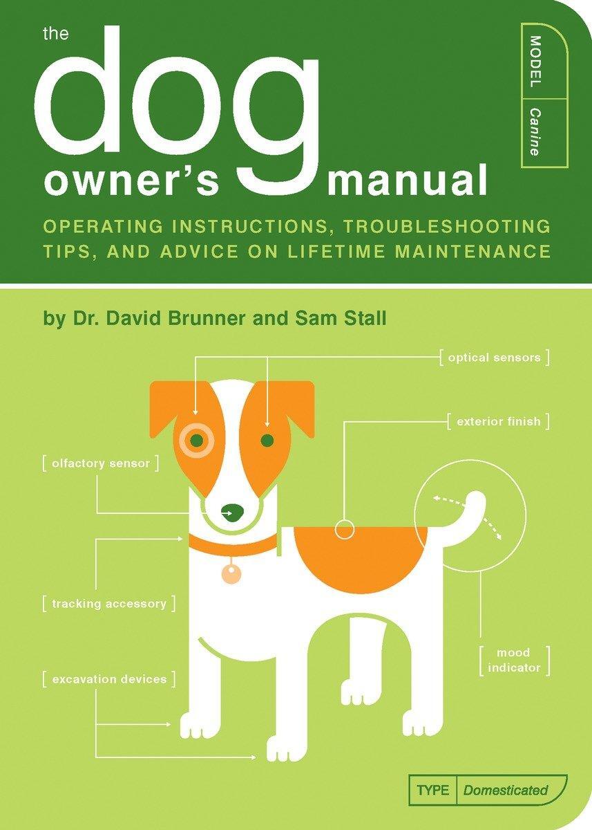 Cover: 9781931686853 | The Dog Owner's Manual: Operating Instructions, Troubleshooting...