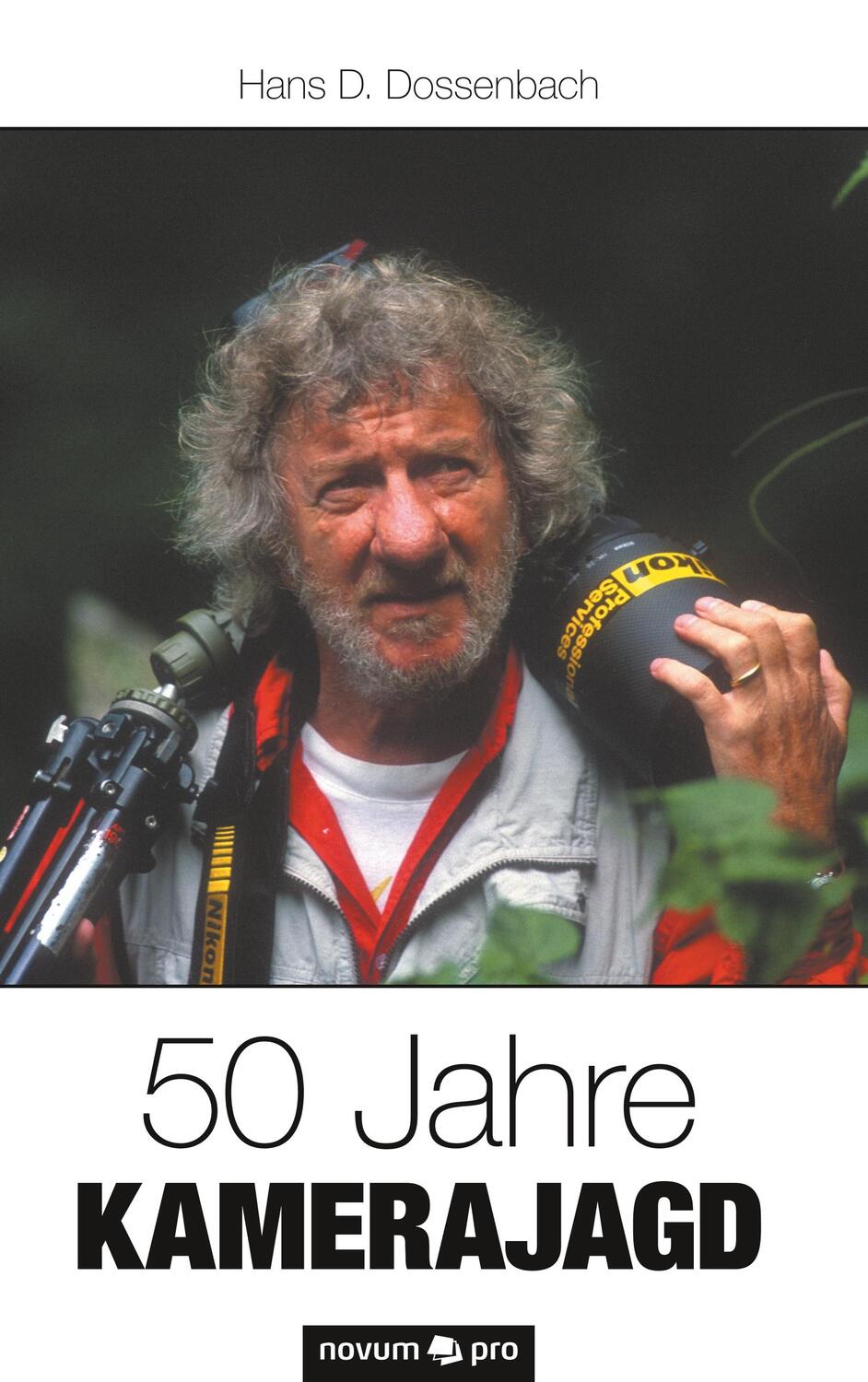 Cover: 9783990641521 | 50 Jahre Kamerajagd | Hans D. Dossenbach | Taschenbuch | Novum