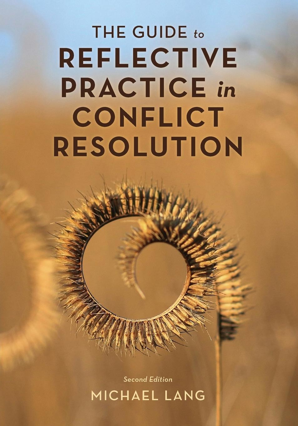 Cover: 9781538188958 | The Guide to Reflective Practice in Conflict Resolution | Michael Lang