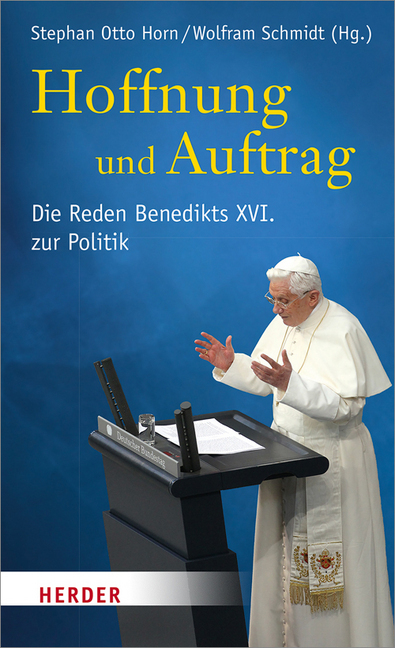 Cover: 9783451378119 | Hoffnung und Auftrag | Die Reden Benedikts XVI. zur Politik | XVI.