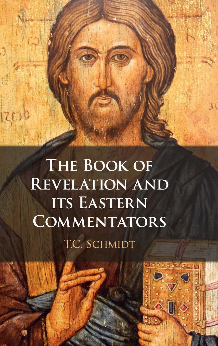 Cover: 9781316519363 | The Book of Revelation and its Eastern Commentators | Thomas Schmidt