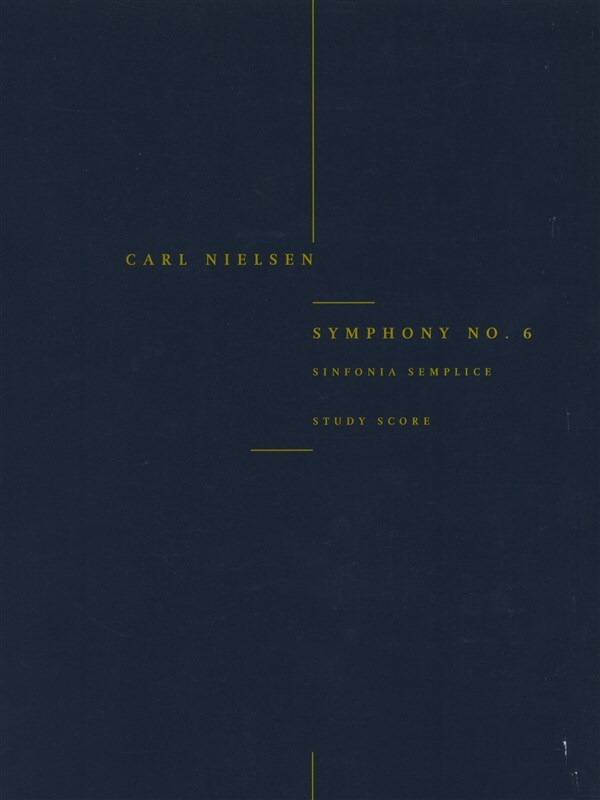 Cover: 9788759811474 | Symphony No.6 'Sinfonia Semplice' | Carl Nielsen | Studienpartitur