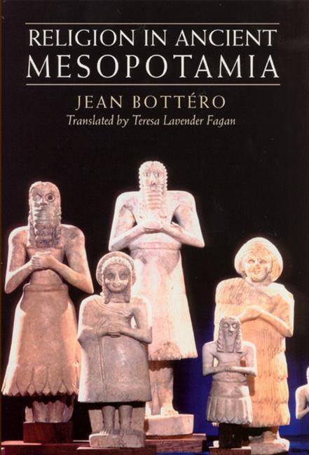 Cover: 9780226067186 | Religion in Ancient Mesopotamia | Jean Bottero | Taschenbuch | 2004