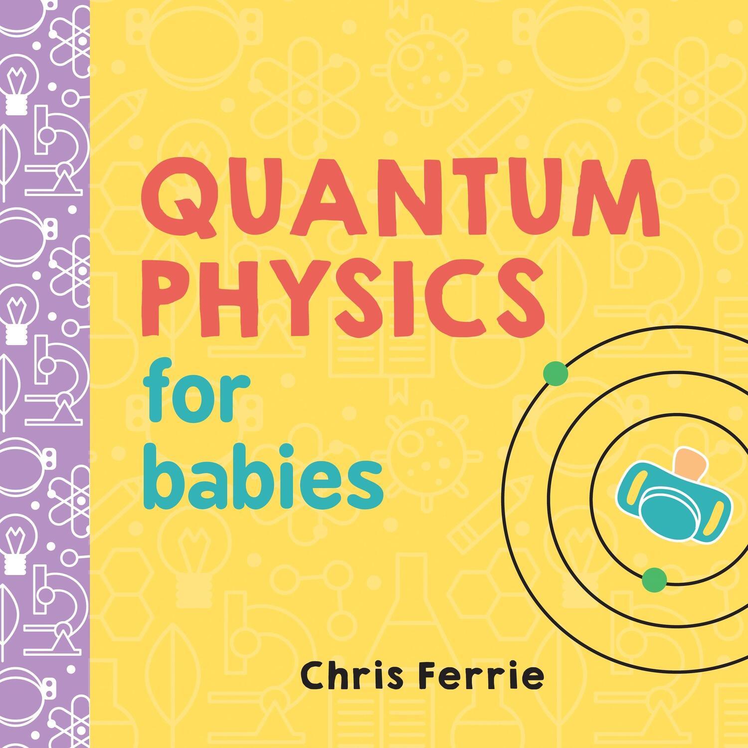 Cover: 9781492656227 | Quantum Physics for Babies | Chris Ferrie | Buch | Baby University