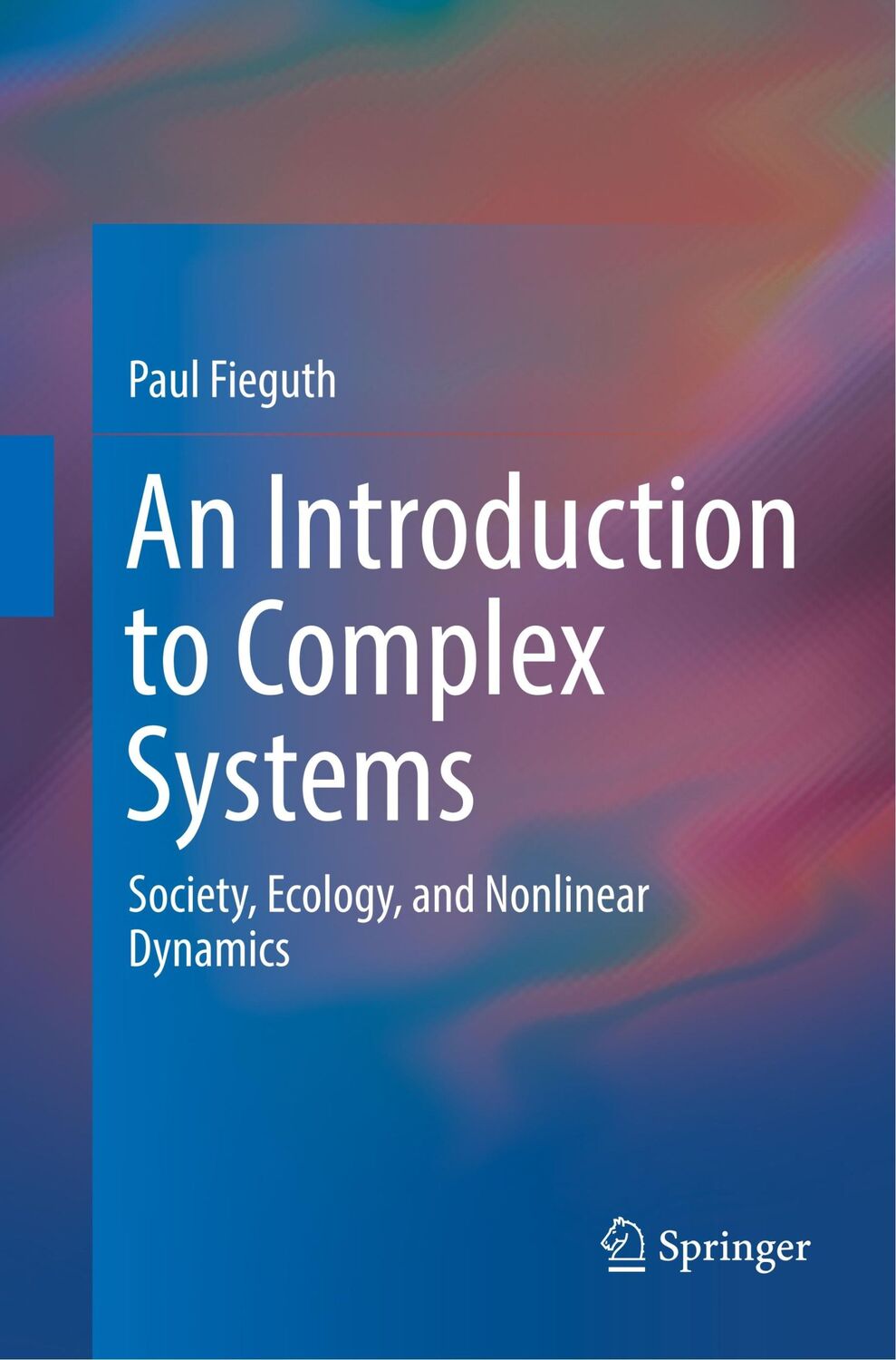 Cover: 9783319830933 | An Introduction to Complex Systems | Paul Fieguth | Taschenbuch | xii