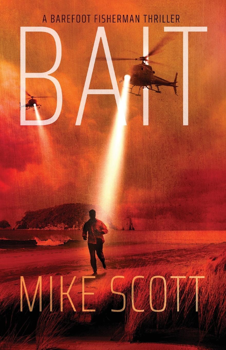 Cover: 9780473670160 | Bait | A Barefoot Fisherman Thriller | Mike Scott | Taschenbuch | 2023