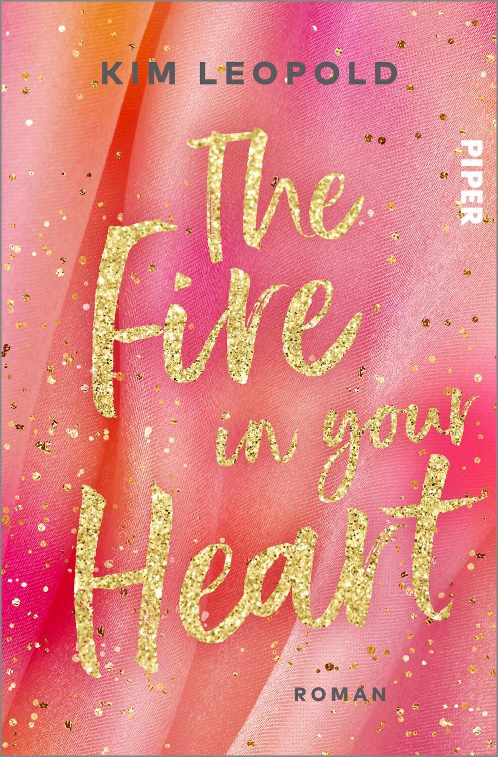 Cover: 9783492063036 | The Fire in Your Heart | Kim Leopold | Taschenbuch | California Dreams