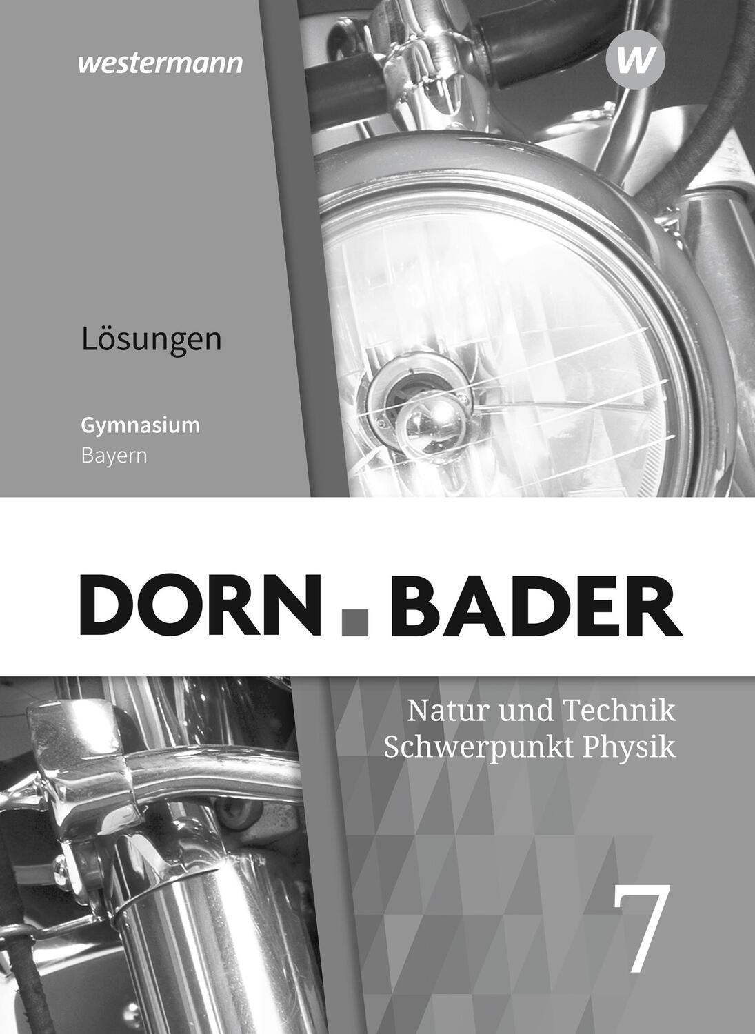 Cover: 9783507118157 | Dorn / Bader Physik SI 7. Lösungen. Bayern | Broschüre | Deutsch