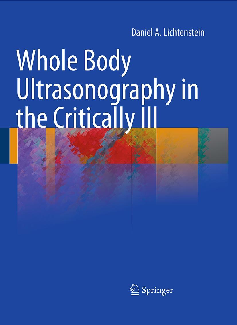 Cover: 9783642423079 | Whole Body Ultrasonography in the Critically Ill | Lichtenstein | Buch