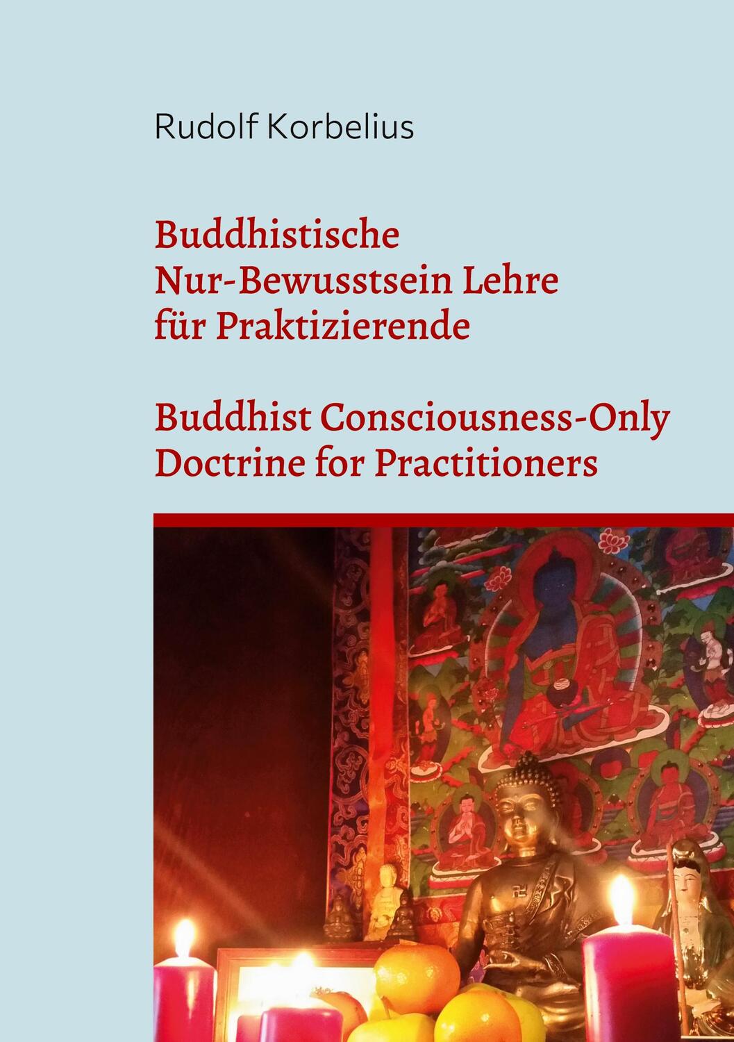 Cover: 9783755767688 | Buddhistische Nur-Bewusstsein Lehre für Praktizierende / Buddhist...