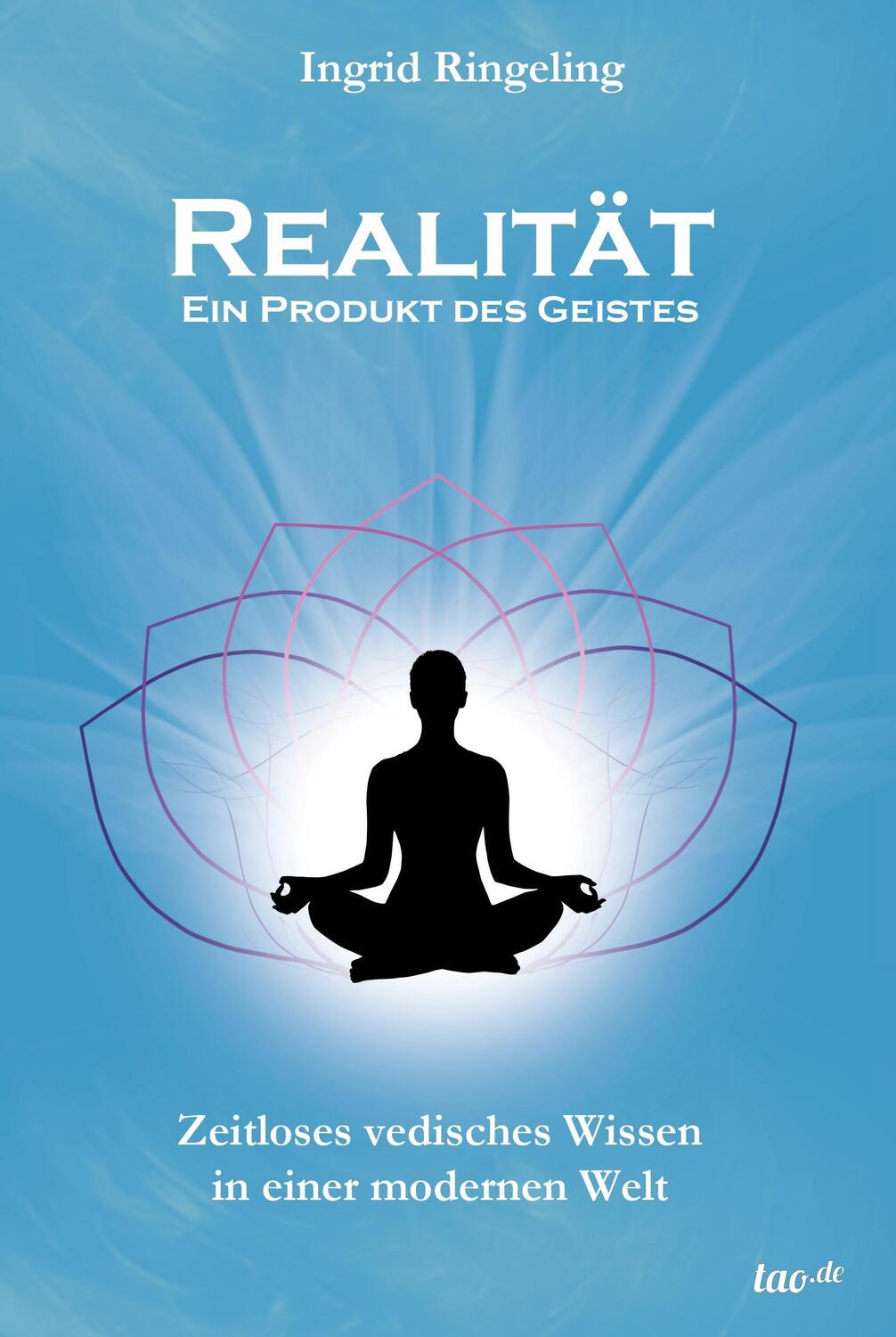 Cover: 9783960513711 | Realität - Ein Produkt des Geistes | Ingrid Ringeling | Buch | 324 S.