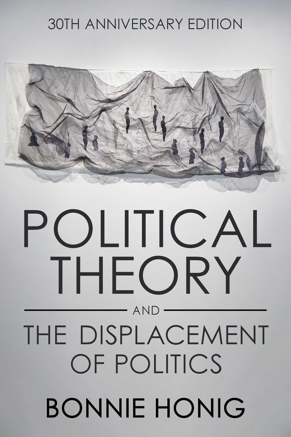 Cover: 9781501768446 | Political Theory and the Displacement of Politics | Bonnie Honig