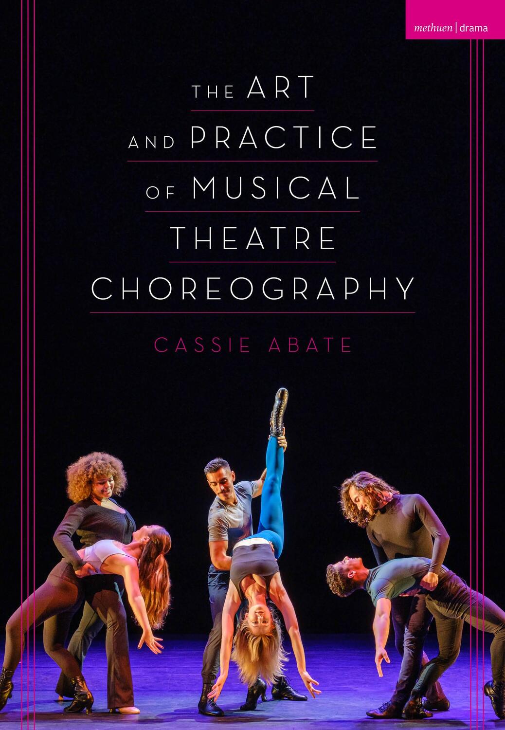 Cover: 9781350193338 | The Art and Practice of Musical Theatre Choreography | Cassie Abate