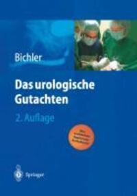 Cover: 9783642621635 | Das urologische Gutachten | Karl-Horst Bichler | Taschenbuch