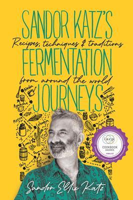 Cover: 9781645020349 | Sandor Katz's Fermentation Journeys | Sandor Ellix Katz | Buch | 2021