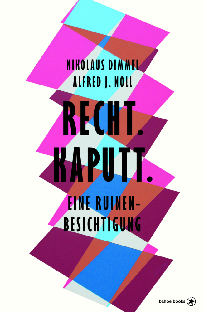 Cover: 9783903478039 | Recht. Kaputt. | Eine Ruinenbesichtigung | Alfred Noll (u. a.) | Buch