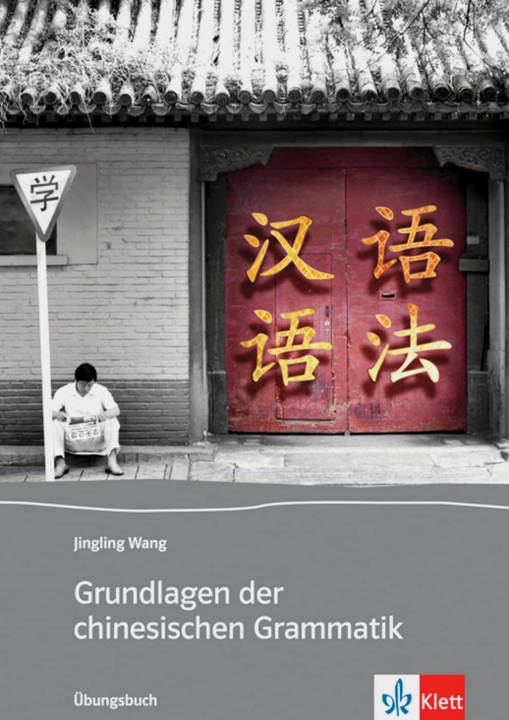 Cover: 9783125279155 | Grundlagen der chinesischen Grammatik. Übungsbuch | Jingling Wang