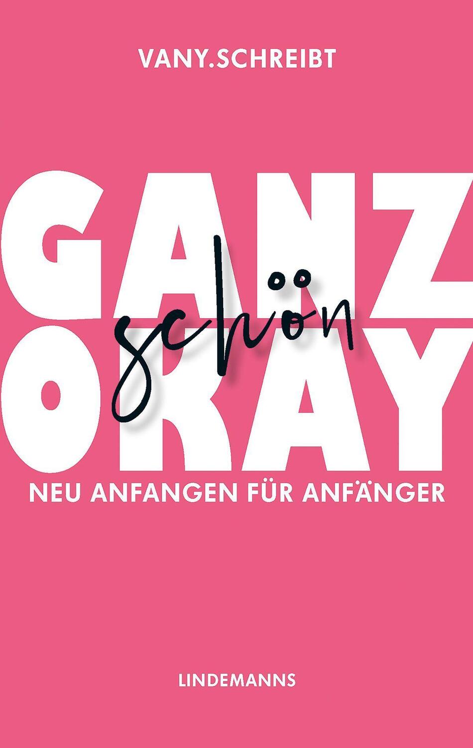 Cover: 9783963081583 | Ganz schön okay | Neu anfangen für Anfänger | Taschenbuch | Deutsch