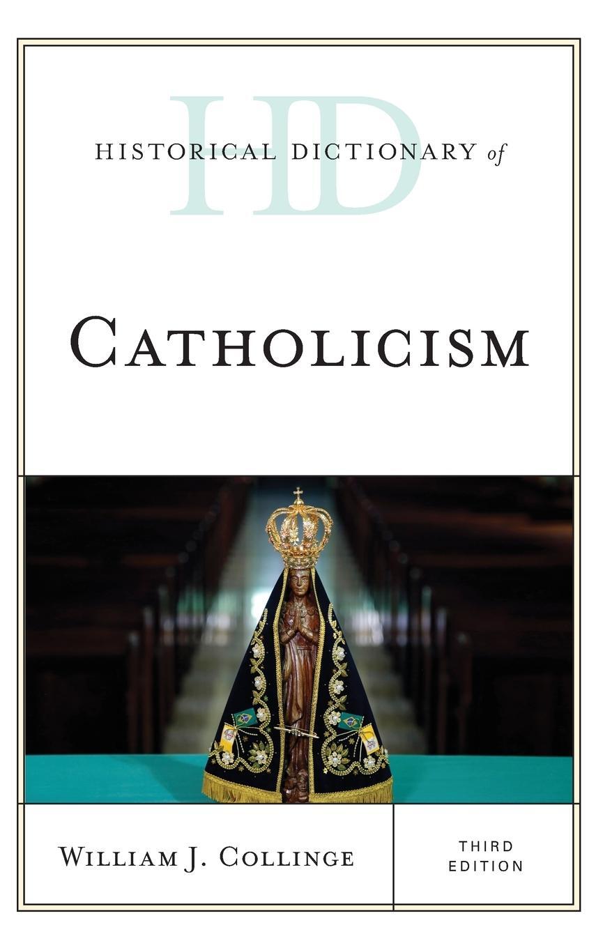 Cover: 9781538130179 | Historical Dictionary of Catholicism | William J. Collinge | Buch
